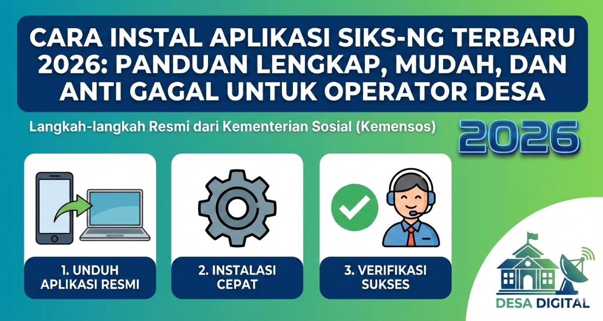 Cara Instal Aplikasi SIKS-NG Terbaru 2026: Panduan Lengkap, Mudah, dan Anti Gagal untuk Operator Desa